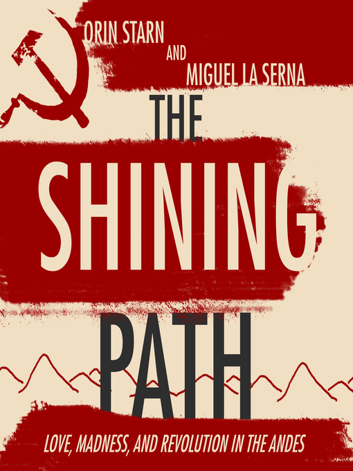 Title details for The Shining Path by Orin Starn - Wait list